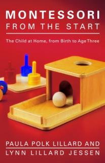 Montessori from the Start by Paula Lillard - E & O Montessori Materials